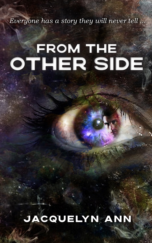 From the Other Side: Everyone has a story they will never tell