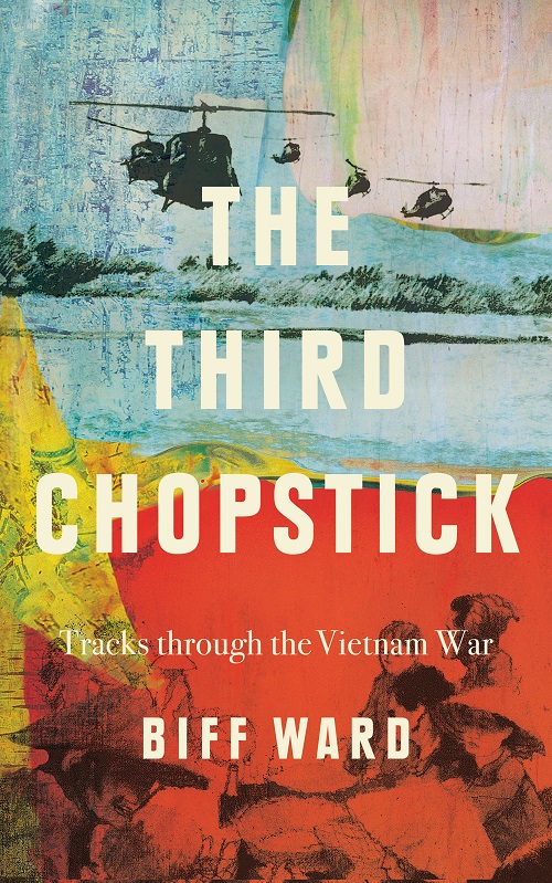 The Third Chopstick: Tracks through the Vietnam War