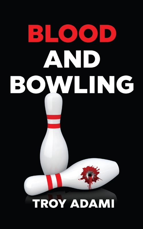 Blood and Bowling