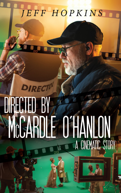 Directed by McCardle O'Hanlon: A Cinematic Story